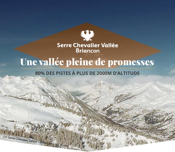 Serre Chevalier Vallée Briançon, une vallée pleine de promesse